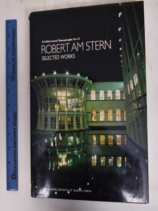 Item #176855 Robert A.M. Stern, Selected Works (Architectural Monographs No 17). Robert A. M Stern