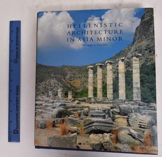 Item #176856 Hellenistic Architecture in Asia Minor. James Steele