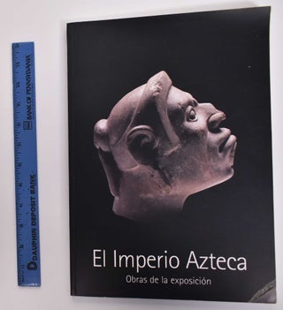 Item #176877 El Imperio Azteca: Obras de la Exposicion. Felipe Solis