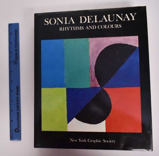Item #176902 Sonia Delaunay: Rhythms and Colours. Sonia Delaunay-Terk