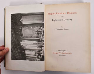 Item #176935 English Furniture Designers of Eighteenth Century. Constance Simon