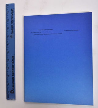 Item #176950 The World On Its Head: An Exhibition Of Contemporary Belgian Art From Flanders, De...