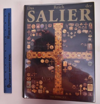Item #176959 Das Reich der Salier, 1024-1125: Katalog zur Ausstellung des Landes Rheinland-Pfalz....