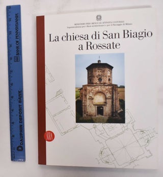 Item #176996 La Chiesa de San Biagio a Rossate. Giovanni Sannazzaro Battista