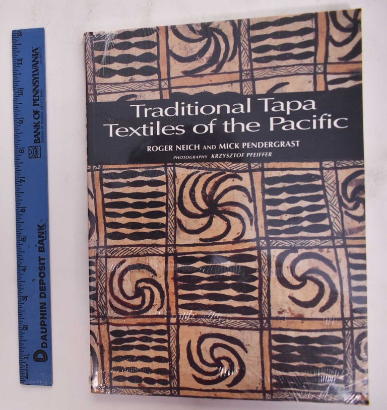 Item #177052 Traditional Tapa Textiles Of The Pacific. Roger Neich, Mich Pendergrast.