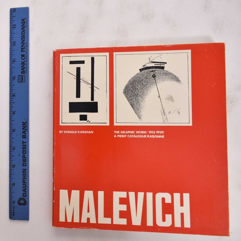 Item #177106 Malevich The Graphic Work: 1913-1930: A Print Catalogue Raisonne. Donald Karshan.