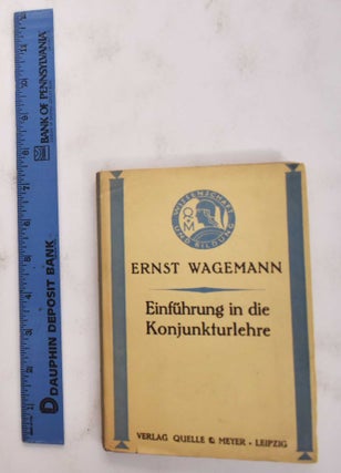 Item #177120 Einführung in die konjunkturlehre. Ernst Wagemann
