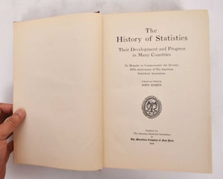 The History Of Statistics: Their Development And Progress In Many Countries, In Memoirs to Commemorate the Seventy-fifth Anniversary of the American Statistical Association