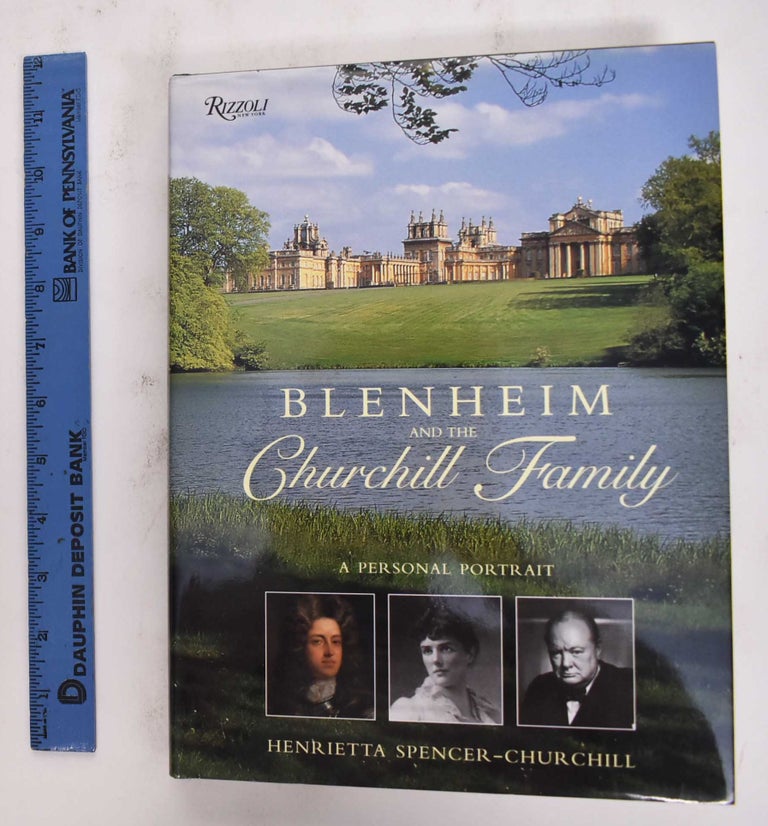 Item #177125 Blenheim And The Churchill Family: A Personal Portrait. Henrietta Churchill-Spencer.