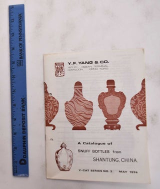 Item #177164 A Catalogue Of Snuff Bottles From Shantung China, Y-Cat Series No.3, May 1974. Y F....
