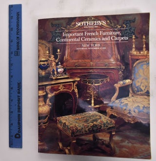 Item #177167 Important French Furniture, Continental Ceramics And Carpets: New York, Saturday,...