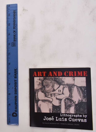 Item #177183 Art And Crime: Forensic Art By Frank Bender, Lithographs By Jose Luis Cuevas. The...
