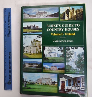 Item #177230 Burke's Guide To Country Houses, Volume 1: Ireland. Mark Jones-Bence