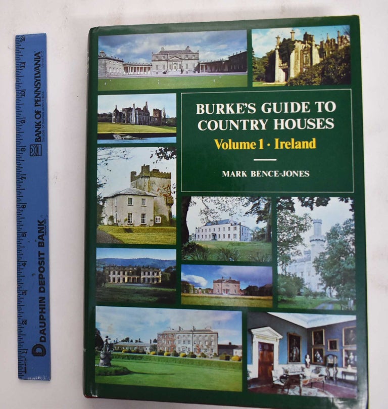 Item #177230 Burke's Guide To Country Houses, Volume 1: Ireland. Mark Jones-Bence.