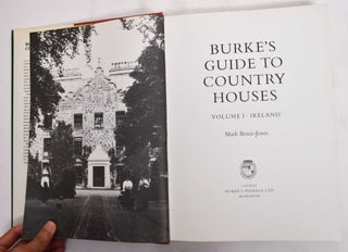 Burke's Guide To Country Houses, Volume 1: Ireland