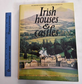 Item #177234 Irish Houses & Castles. Desmond Guinnes, William Ryan