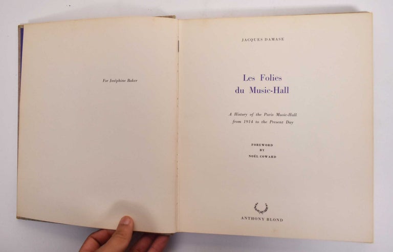 Item #177394 Les Folies du Music-Hall: A History of the Paris Music-Hall from 1914 to the Present Day. Jacques Damase, Noel Coward, foreward.