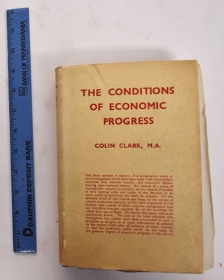 Item #177463 The Conditions Of Economic Progress. Colin Clark