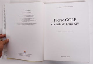 Pierre Gole: Ebeniste de Louis XIV