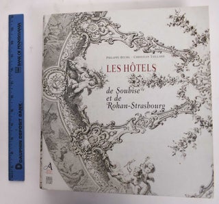Item #177477 Les Hotels de Soubise et de Rohan-Strasbourg. Philippe Béchu, Christian Taillard