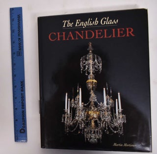 Item #177479 The English Glass Chandelier. Martin Mortimer