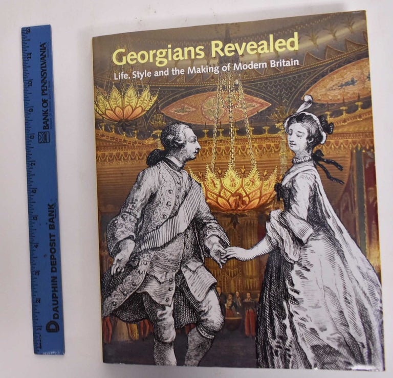 Item #177480 Georgians Revealed: Life, Style And The Making Of Modern Britain. Moira Goff, John Goldfinch.