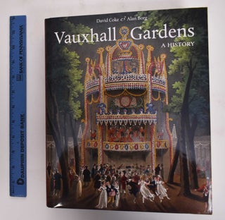 Item #177499 Vauxhall Gardens: A History. David Coke, Alan Borg