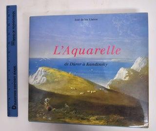 Item #177521 L'Aquarelle de Durer a Kandinsky. Jose de Los LLanos
