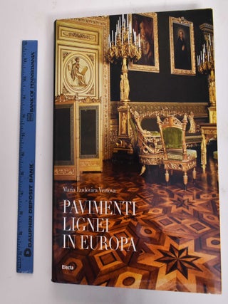 Item #177537 Pavimenti Lignet In Europa. Maria Vertova Ludovica