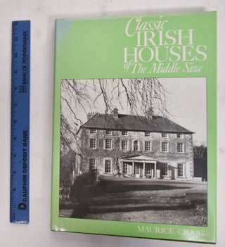 Item #177542 Classic Irish Houses Of The Middle Size. Maurice Graig