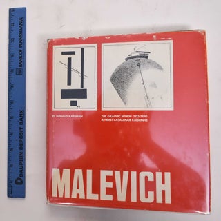 Item #177557 Malevich The Graphic Work: 1913-1930: A Print Catalogue Raisonne. Donald Karshan