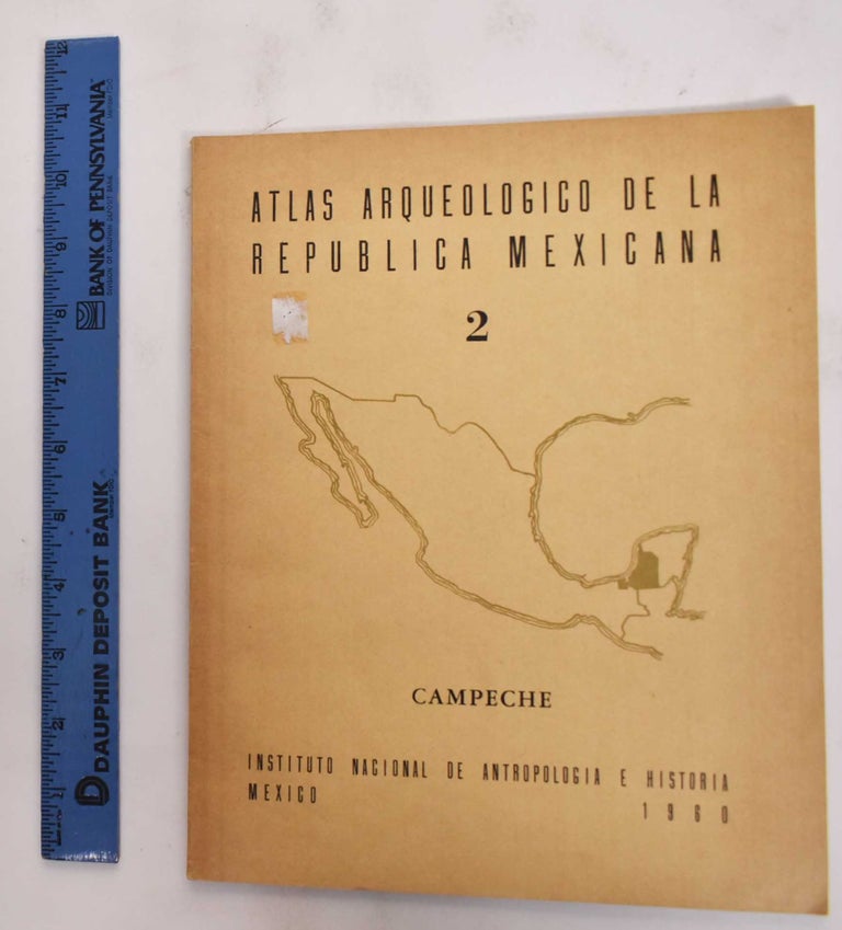 Item #177560 Atlas Arqueologico de la Republica Mexicana: Campeche, 2. Florencia Muller.