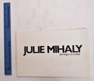 Item #177563 She Began To Realize. Julie Mihaly