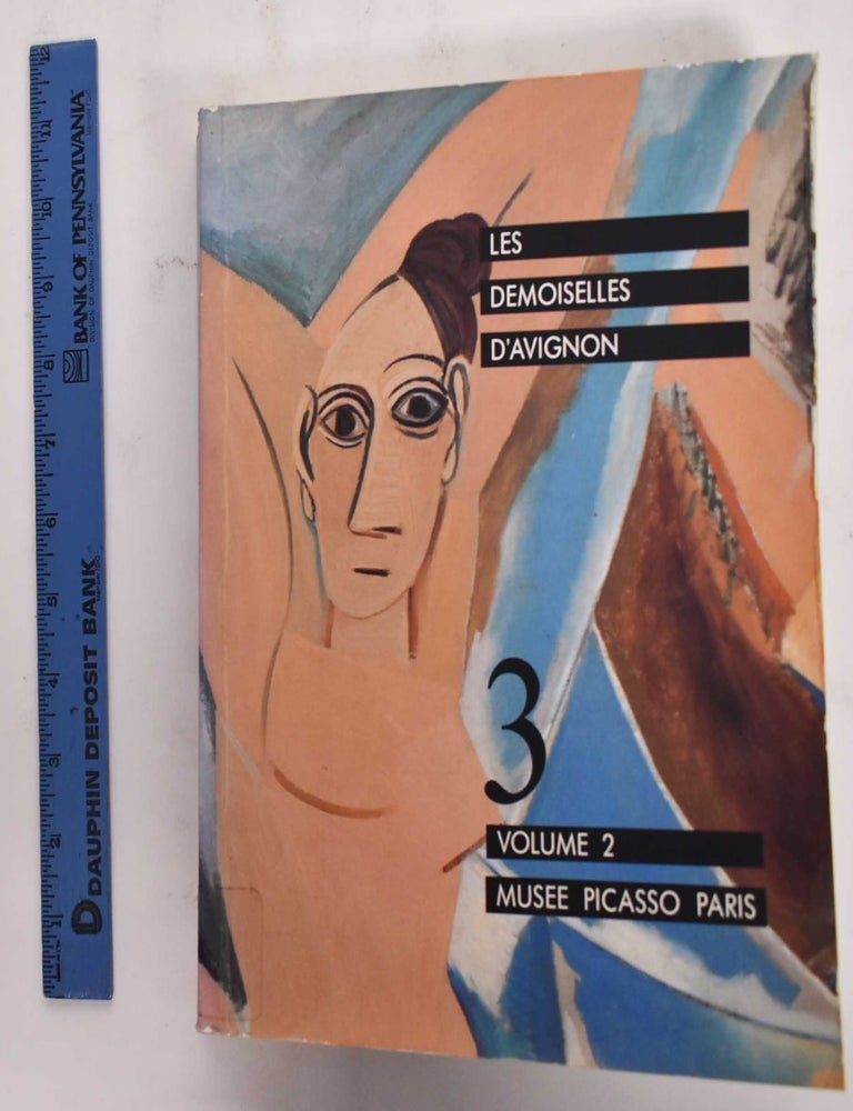Item #177582 Les Demoiselles D'Avignon, Volume 2. Musee Paris, Musee Picasso.