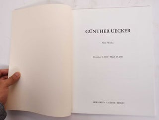 Gunther Uecker: New Works, December 3, 2002 - March 29, 2003