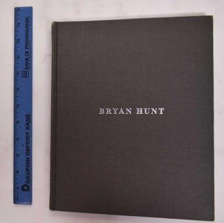Item #177633 Bryan Hunt: Twenty Years: October 6-November 11, 1995. Phyllis Tuchman, Bryan Hunt