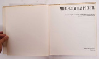 Michael Mathias Prechtl; Zeichnungen, Aquarelle, Gouachen, Lithographien aus den Jahren 1955 bis 1970.