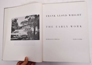 Item #177638 Frank Lloyd Wright: The Early Work. Frank Wright Lloyd, Edgar Kaufmann Jr