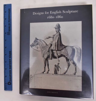Item #177646 Designs for English Sculpture, 1680-1860. John Physick