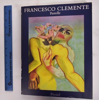 Item #177657 Francesco Clemente: Pastelle, 1973-1983. Francesco Clemente, Rainer Crone