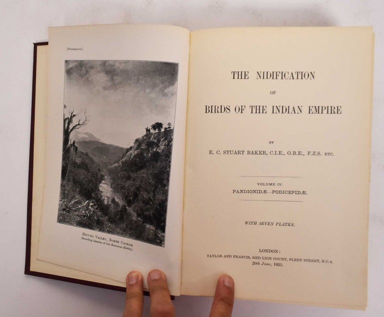 Item #177667 The Nidification of Birds of the Indian Empire: Volume 4, Pandionidae-Podicepidae. Edward C. Stuart Baker.