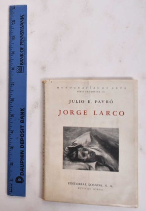 Item #177673 Jorge Larco. Julio E. Payro