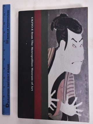 Item #177702 UKIYO-E From The Metropolitan Museum of Art. Metropolitan Museum of Art
