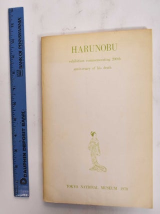 Item #177716 Harunobu: Exhibition Commemorating 200th Anniversary Of His Death