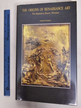 Item #177737 The Origins of Renaissance Art: The Baptistery Doors, Florence. Antonio Paolucci