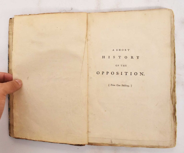 Item #177808 A Short History of the Opposition (fifth edition, 1779} (bound with) A Short Defence of the Opposition; in answer to a pamphlet intituled, “A Short History of the Opposition. James John Eardley-Wilmot Macpherson, and.