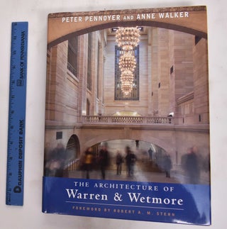 Item #177817 The Architecture of Warren & Wetmore. Peter Pennoyer, Anne Walker