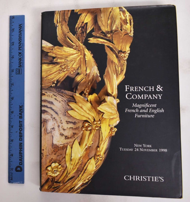 Item #177826 French and Company: Magnificent French and English Furniture. Christie's.