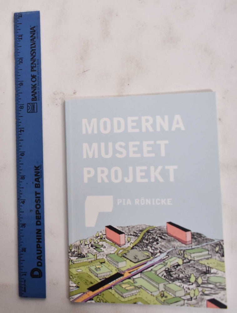 Item #177827 Moderna Museet Projekt: Pia Rönicke: 6.12 2001-10.2 2002. Pia Ronicke, Sanne Kofod Olsen.