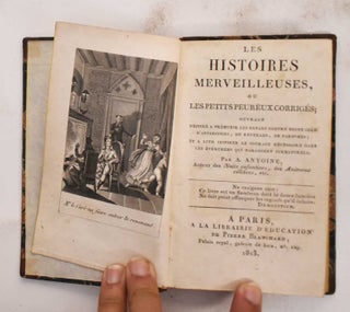 Item #177856 Les Histoires Mervilleuses, Ou Les Petits Peureux Corriges. A. Antoine, de...